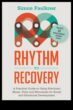 Recovery Rhythms Rehberli Rehabilitasyon Tekniklerinin Senfonisi